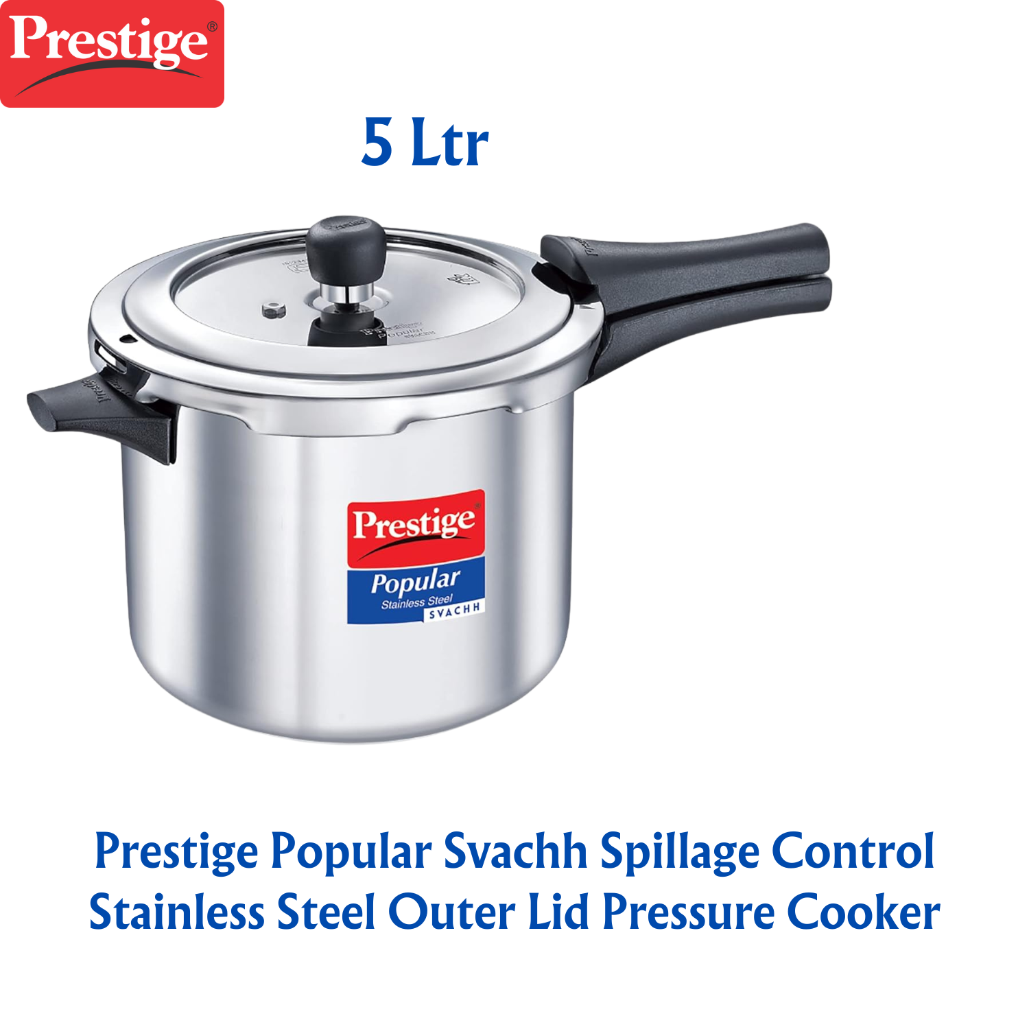 Prestige Popular Svachh Spillage Control Stainless Steel Outer Lid Pressure Cooker 5 Ltr